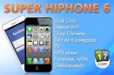 HIPHONE 6 Dual Chip com Internet WiFi, Tv